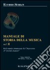 Manuale di storia della musica. Vol. 2: Dalla musica strumentale del Cinquecento al periodo classico libro