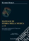 Manuale di storia della musica. Vol. 2: Dalla musica strumentale del Cinquecento al periodo classico libro di Surian Elvidio