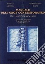 Manuale dell'oboe contemporaneo-The contemporary oboe. Guida allo studio di Omar Zoboli. Ediz. italiana e inglese libro