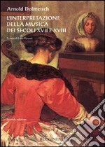 L'interpretazione della musica dei secoli XVII e XVIII libro