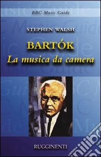 Bartók. La musica da camera