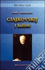 Ciajkovskji. I balletti