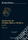 MANUALE DI STORIA DELLA MUSICA - VOLUME 4