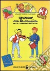 Io cresco con la musica. Corso di introduzione alla musica. Per la Scuola elementare. Vol. 3 libro