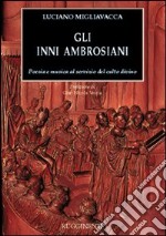 Gli inni ambrosiani. Poesia e musica al servizio del culto divino