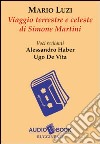 Viaggio terrestre e celeste di Simone Martini. Audiolibro libro