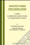 Melodrammi: Orfeo-Il ritorno di Ulisse in patria-L'incoronazione di Poppea-Combattimento di Tancredi e Clorinda-Lamento della ninfa libro