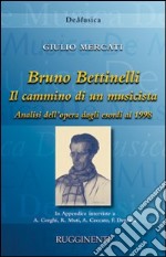 Bruno Bettinelli. Il cammino di un musicista