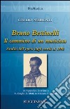 Bruno Bettinelli. Il cammino di un musicista libro