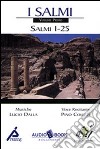 Salmi (1-25). Audiolibro (1) libro