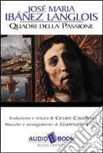 Il libro della passione. Audiolibro libro