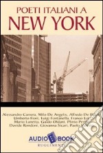 Poeti italiani a New York. Audiolibro