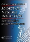 Cinquanta dettati melodici interattivi. Per la preparazione dell'esame di teoria e solfeggio. Con CD-ROM libro