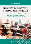 Elementi di didattica pedagogia musicale libro