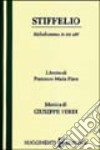 Stiffelio. Libretto per la musica di Giuseppe Verdi libro