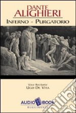 Inferno-Purgatorio. Audiolibro libro