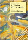 Il tempo della musica. Le sonate per pianoforte di Carlo Alessandro Landini libro