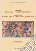 Il primo libro di canzonette a tre voci-Il secondo libro di canzonette a quattro voci libro