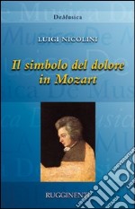 Il simbolo del dolore in Mozart libro