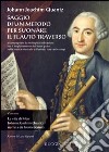 Saggio di un metodo per suonare il flauto traverso-La vita di Herr J. J. Quantz narrata da lui medesimo libro di Quantz Johann Joachim Ripanti L. (cur.)