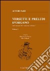 Versetti e preludi d'organo sulle melodie del «Cantemus Domino». Vol. 3 libro
