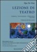 Lezioni di teatro. Didattica, drammaturgia, pubblicistica (1984-2004) libro