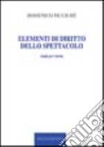 Elementi di diritto dello spettacolo. Guida per l'artista