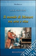 Il mondo di Mozart tra arte e vita
