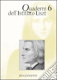 Quaderni dell'Istituto Liszt. Vol. 6