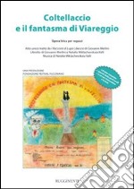 Coltellaccio e il fantasma di Viareggio libro