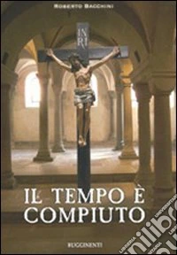 Il tempo è compiuto. Con CD Audio