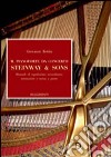 Il pianoforte da concerto Steinway & Sons. Manuale di regolazione, accordatura, intonazione e messa a punto libro