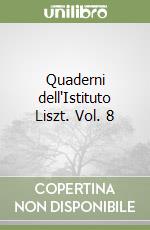 Quaderni dell'Istituto Liszt. Vol. 8