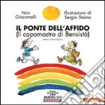 Il ponte dell'affido (il capomastro di Bensistà). Con CD Audio libro