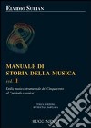 Manuale di storia della musica. Vol. 2: Dalla musica strumentale al Cinquecento al periodo classico libro