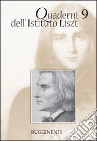 Quaderni dell'Istituto Liszt. Vol. 9