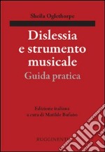 Dislessia e strumento musicale. Guida pratica libro