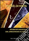 Punti di vista. Interviste musicali dal gregoriano al rock libro di Baudissone Bruno