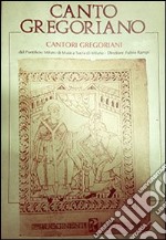 Canto gregoriano. Cantori gregoriani