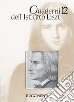 Quaderni dell'Istituto Liszt. Vol. 12 libro