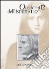 Quaderni dell'Istituto Liszt. Vol. 12 libro