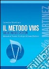 Il metodo VMS libro