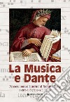 La musica e Dante. Percorsi sonori intorno al Sommo Poeta libro