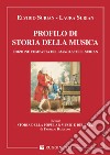 Profilo di storia della musica. Ediz. compatta libro