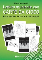 Lettura musicale con carte da gioco per pianoforte. Con Carte libro