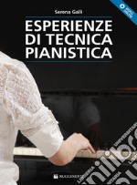 Esperienze di tecnica pianistica. Con video online