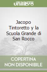 Jacopo Tintoretto y la Scuola Grande di San Rocco libro