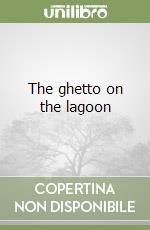 The ghetto on the lagoon libro