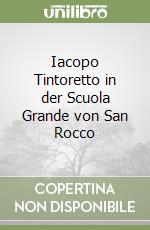 Iacopo Tintoretto in der Scuola Grande von San Rocco libro