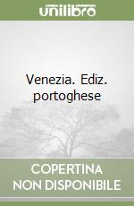 Venezia. Ediz. portoghese libro